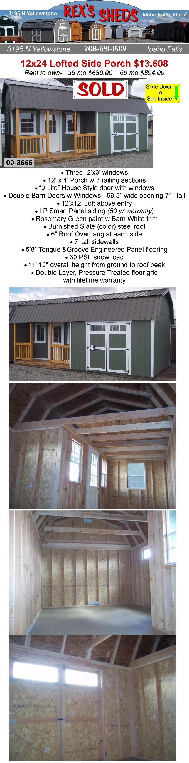 cabin_style_shed_painted_rosemary_green_with_barn_white_trim_has_porch_on_side_a_house_door_3_windows_double_barn_doors_w_windows_and_loft_above_entry_area